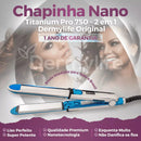 Chapinha Nano Titanium Pro750 - Profissional - 2 em 1 - Original 